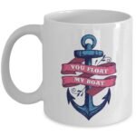 MUGS TRADER You Float My Boat Boating Idiom Saying Anchor Print Coffee & Tea Gift Mug Printed Coffee and Tea Ceramic Mug- 320 ML Ceramic Coffee Mug 0471