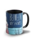 with You Between My Arms Song Coffee Mug with Print | Ed Sheeran Perfect Song Printed Mug | Gift for Friends | 330ml, Microwave & Dishwasher Safe